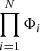Mathematical equation: $ \prod_{i=1}^N\Phi_i $