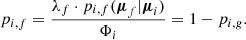 Mathematical equation: $$ \begin{aligned} p_{i,f} = \frac{\lambda _f \cdot p_{i,f}(\boldsymbol{\mu }_f|\boldsymbol{\mu }_i)}{\Phi _i} = 1 - p_{i,{ g}} . \end{aligned} $$