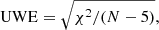 Mathematical equation: $$ \begin{aligned} \mathrm{UWE} = \sqrt{\chi ^2/(N-5)}, \end{aligned} $$