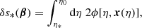 $$ \begin{aligned} \delta s_*(\boldsymbol{\beta }) = \int _{\eta _*}^{\eta _0} \mathrm{d} \eta \; 2\phi [\eta , \boldsymbol{x}(\eta )], \end{aligned} $$