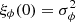 $ \xi_\phi(0)=\sigma_\phi^2 $