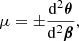 $$ \begin{aligned}&\mu = \pm \frac{\mathrm{d} ^2\boldsymbol{\theta }}{\mathrm{d} ^2\boldsymbol{\beta }}, \end{aligned} $$