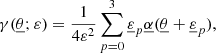 $$ \begin{aligned}&\gamma (\underline{\theta };\varepsilon ) = \frac{1}{4\varepsilon ^2}\sum _{p=0}^3 \underline{\varepsilon }_p \underline{\alpha }(\underline{\theta }+\underline{\varepsilon }_p), \end{aligned} $$