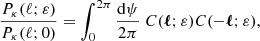 $$ \begin{aligned} \frac{P_\kappa (\ell ;\varepsilon )}{P_\kappa (\ell ;0)}&= \int _0^{2\pi } \frac{\mathrm{d} \psi }{2\pi } \; C(\boldsymbol{\ell };\varepsilon )C(-\boldsymbol{\ell };\varepsilon ), \end{aligned} $$