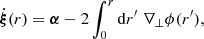 $$ \begin{aligned}&\dot{\boldsymbol{\xi }}(r) = \boldsymbol{\alpha } - 2\int ^r_0\mathrm{d} r^\prime \; \nabla _{\perp }\phi (r^\prime ),\end{aligned} $$