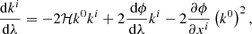 $$ \begin{aligned}&\frac{\mathrm{d} k^i}{\mathrm{d} \lambda } = -2\mathcal{H} k^0 k^i + 2\frac{\text{ d}\phi }{\mathrm{d} \lambda }k^i - 2\frac{\partial \phi }{\partial x^i}\left(k^0\right)^2, \end{aligned} $$