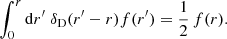 $$ \begin{aligned} \int _0^{r} \mathrm{d} r^\prime \; \delta _{\mathrm{D} }(r^\prime -r) f(r^\prime ) = \frac{1}{2} \, f(r). \end{aligned} $$
