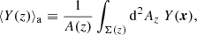 $$ \begin{aligned} \langle {Y(z)}\rangle _{\mathrm{a} } \equiv \frac{1}{A(z)} \int _{\Sigma (z)} \mathrm{d} ^2 A_z \; Y(\boldsymbol{x}), \end{aligned} $$