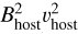 Mathematical equation: $B_{\textrm{host}}^2 v_{\textrm{host}}^2$