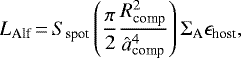 Mathematical equation: \begin{eqnarray*}L_{\textrm{Alf}}\,{=}\,S_{\textrm{spot}}\left(\frac{\pi}{2} \frac{R_{\textrm{comp}}^2}{\hat{a}_{\textrm{comp}}^4}\right)\Sigma_{\textrm{A}} \epsilon_{\textrm{host}},\end{eqnarray*}