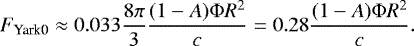 Mathematical equation: \begin{equation*}F_{\textrm{Yark0}}\approx 0.033\frac{8\pi}{3}\frac{(1-A)\Phi R^2}{c}=0.28\frac{(1-A)\Phi R^2}{c}.\end{equation*}