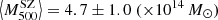 Mathematical equation: $ \left < M_{500}^{\mathrm{SZ}} \right > =4.7 \pm 1.0 \ (\times 10^{14}\,{{M}_{\odot}}) $