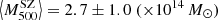 Mathematical equation: $ \left < M_{500}^{\mathrm{SZ}} \right > =2.7 \pm 1.0 \ (\times 10^{14}\,{{M}_{\odot}}) $
