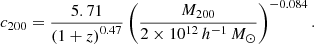 Mathematical equation: $$ \begin{aligned} c_{200} = \frac{5.71}{\left( 1+z \right)^{0.47}} \left( \frac{M_{200}}{2 \times 10^{12}\,h^{-1}\,{M_\odot }} \right)^{-0.084}. \end{aligned} $$