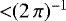 Mathematical equation: ${<} (2\,\pi){}^{-1}$