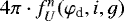 Mathematical equation: $4\pi \cdot f^n_U(\varphi_{\textrm{d}},i,g)$