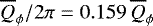Mathematical equation: $\overline{Q}_{\phi}/2\pi=0.159\,\overline{Q}_{\phi}$