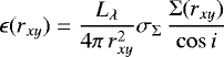 Mathematical equation: \begin{equation*}\epsilon(r_{xy})= \frac{L_{\lambda}}{4\pi\,r_{xy}^2}\sigma_{\Sigma}\,\frac{\Sigma(r_{xy})}{\cos i}\,\end{equation*}