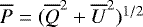 Mathematical equation: $\overline{P}=(\overline{Q}^2+\overline{U}^2){}^{1/2}$