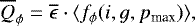 Mathematical equation: \begin{equation*}\overline{Q}_{\phi}=\overline{\epsilon} \cdot\langle f_{\phi}(i,g,p_{\textrm{max}}) \rangle, \end{equation*}