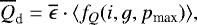 Mathematical equation: \begin{equation*}\overline{Q}_{\textrm{d}}=\overline{\epsilon} \cdot\langle f_Q(i,g,p_{\textrm{max}}) \rangle, \end{equation*}