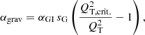 Mathematical equation: $$ \begin{aligned} \alpha _{\rm grav} = \alpha _{\rm GI}\,s_{\rm G} \left(\frac{Q^2_{\rm T, crit.}}{Q^2_{\rm T}}-1 \right), \end{aligned} $$
