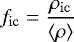 Mathematical equation: \begin{equation*}f_{\mathrm{ic}} = \frac{\rho_{\mathrm{ic}}}{\langle\rho\rangle} \end{equation*}