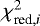 Mathematical equation: $\chi_{\textrm{red},i}^{2}$