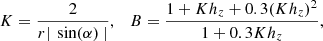 Mathematical equation: $$ \begin{aligned} K=\frac{2}{r |\ \sin (\alpha )\ | } , \quad B= \frac{1+K h_{z}+0.3 (K h_{z})^{2} }{1+0.3K h_{z}} , \end{aligned} $$