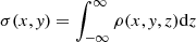 Mathematical equation: $ \sigma(x,\mathit{y}) = \int_{-\infty}^{\infty} \rho(x,\mathit{y},z)\mathrm{d}z $