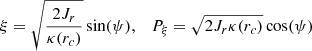 Mathematical equation: $$ \begin{aligned} \xi = \sqrt{\frac{2 J_{r}}{\kappa (r_c)}} \sin (\psi ), \quad P_{\xi }=\sqrt{2 J_{r} \kappa (r_c)} \cos (\psi ) \end{aligned} $$