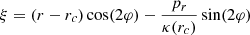 Mathematical equation: $$ \begin{aligned} \xi =(r-r_c) \cos (2 \varphi )- \frac{p_r}{\kappa (r_c)} \sin (2 \varphi ) \end{aligned} $$