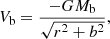 Mathematical equation: $$ \begin{aligned} V_{\rm {b}}=\frac{-G M_{\rm {b}}}{ \sqrt{ r^{2}+ b^{2}}}, \end{aligned} $$