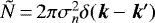 Mathematical equation: $\tilde{N}\,{=}\,2 \pi \sigma_n^2 \delta(\vec{k} - \vec{k}\prime)$