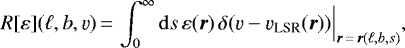Mathematical equation: \begin{equation*} R [ \varepsilon ](\ell, b, \varv)\,{=}\,\int_0^{\infty} \mathrm{d} s \, \varepsilon (\vec{r}) \, \delta(\varv - \varv_{\text{LSR}}(\vec{r})) \Big|_{\vec{r}\,{=}\,\vec{r}(\ell, b, s)} ,\end{equation*}