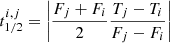 Mathematical equation: $$ \begin{aligned} t^{i,j}_{1/2} = \left| \frac{F_{j}+F_{i}}{2} \frac{T_{j}-T_{i}}{F_{j}-F_{i}} \right| \end{aligned} $$