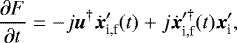 Mathematical equation: \begin{equation*} \frac{\partial F}{\partial t} = - j \bm{u}^{\dagger} {\dot{\bm{x}}}_{\textrm{i,f}}^{\prime}(t) + j {{\dot{\bm{x}}}}_{\textrm{i,f}}^{\prime \dagger}(t) {{\bm{x}}_{\textrm{i}}^{\prime}}, \end{equation*}
