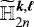 Mathematical equation: $\widetilde{{\mathbb{H}}}_{2n}^{\bm{k},\bm{\ell}}$