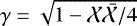 Mathematical equation: $\gamma = \sqrt{1 - \mathcal{X} \bar{\mathcal{X}}/4}$