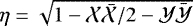 Mathematical equation: $\eta = \sqrt{1 - \mathcal{X} \bar{\mathcal{X}}/2 -\mathcal{Y} \bar{\mathcal{Y}} }$