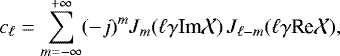 Mathematical equation: \begin{equation*} c_{\ell} = \sum_{m=-\infty}^{+\infty} (-j)^m J_m(\ell \gamma {\textrm{Im}}\mathcal{X}) \, J_{\ell-m}(\ell \gamma {\textrm{Re}}\mathcal{X}), \end{equation*}