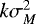 Mathematical equation: $k\sigma^2_M$