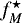 Mathematical equation: $f^{\star}_M$