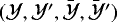 Mathematical equation: $(\mathcal{Y},\mathcal{Y}^{\prime},\bar{\mathcal{Y}},\bar{\mathcal{Y}}^{\prime})$