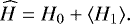 Mathematical equation: \begin{equation*}\widehat{H} = H_0 + \langle H_1 \rangle. \end{equation*}