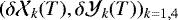 Mathematical equation: $(\delta\mathcal{X}_k(T), \delta\mathcal{Y}_k(T))_{k=1,4}$