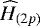 Mathematical equation: $\Hsec_{(2p)}$
