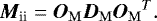Mathematical equation: \begin{equation*} {\bm{M}}_{\textrm{ii}} = {\bm{O}_{\rm{M}}} {\bm{D}_{\rm{M}}} {\bm{O}_{\rm{M}}}^T. \end{equation*}