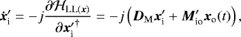 Mathematical equation: \begin{equation*}{\bm{\dot{x}}}_{\textrm{i}}^{\prime} = -j \frac{\partial {\Hiss_{\textnormal{LL}(\bm{x})}}}{\partial {{{\bm{x}}_{\textrm{i}}^{\prime}}}^{\dagger}} = -j \left({\bm{D}_{\rm{M}}} {{\bm{x}}_{\textrm{i}}^{\prime}} + {\bm{M}}_{\textrm{io}}^{\prime} {\bm{x}}_{\textrm{o}}(t) \right), \end{equation*}