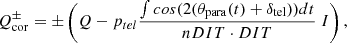 Mathematical equation: $$ \begin{aligned} Q_{\rm cor}^{\pm } = \pm \left( Q - p_{tel}\frac{\int cos(2(\theta _{\rm para}(t)+\delta _{\rm tel})) dt}{nDIT \cdot DIT}\ I \right), \end{aligned} $$